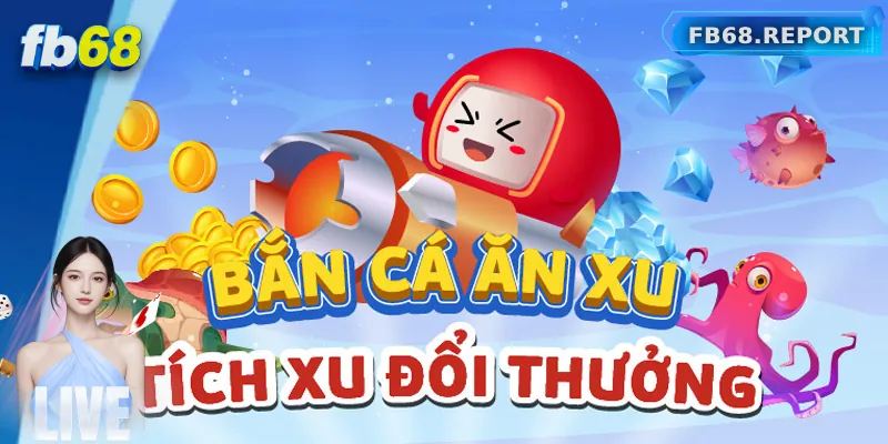 Đặc điểm nổi bật của bắn cá FB68
