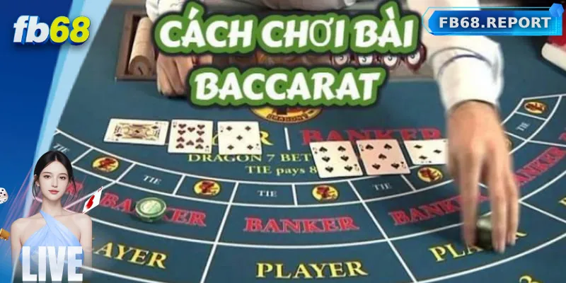 Hướng dẫn cách chơi baccarat online cơ bản